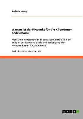 Book cover for Warum ist der Fixpunkt fur die KlientInnen bedeutsam?