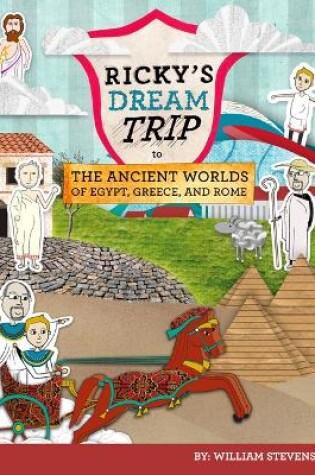 Cover of Ricky's Dream Trip to the Ancient Worlds of Egypt, Greece and Rome