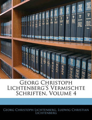 Book cover for Georg Christoph Lichtenberg's Vermischte Schriften, Vierter Band