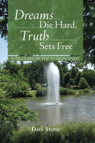 Cover of Dreams Die Hard, Truth Sets Free