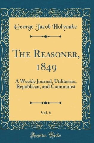 Cover of The Reasoner, 1849, Vol. 6