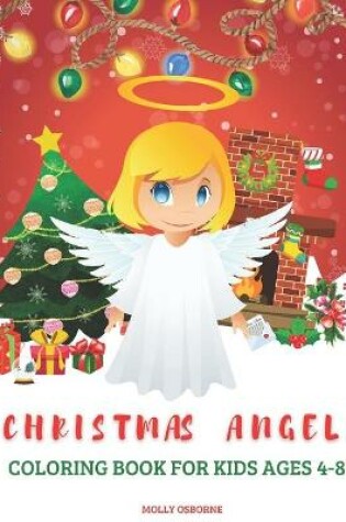 Cover of Christmas Angels Coloring Book for Kids Ages 4-8