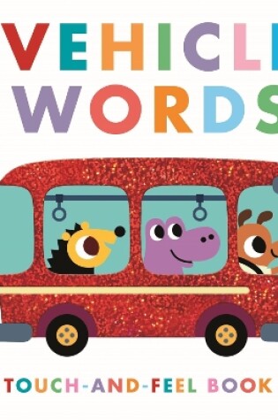 Cover of Touch-and-Feel: Vehicle Words