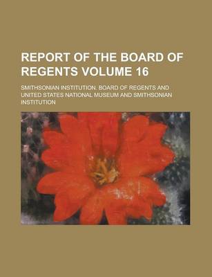 Book cover for Report of the Board of Regents Volume 16