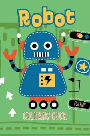 Cover of Robot For Kids Coloring Book