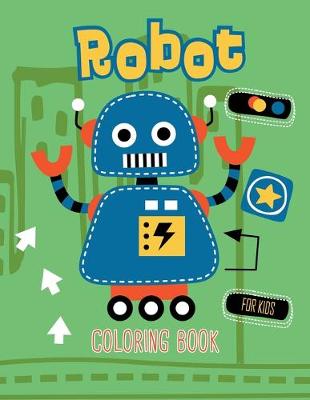 Book cover for Robot For Kids Coloring Book