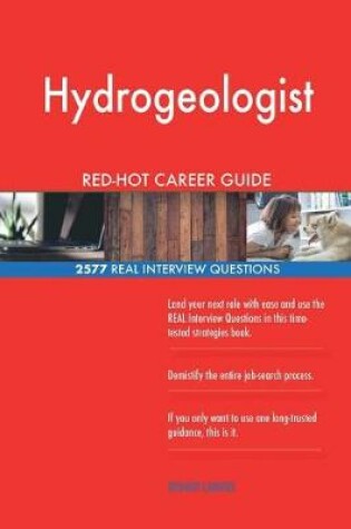 Cover of Hydrogeologist RED-HOT Career Guide; 2577 REAL Interview Questions