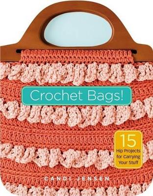Book cover for Crochet Bags!