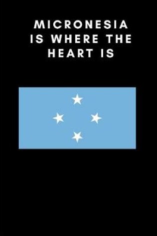 Cover of Micronesia Is Where the Heart Is