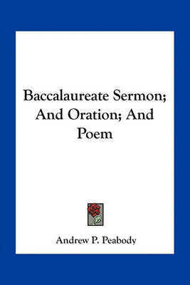 Book cover for Baccalaureate Sermon; And Oration; And Poem