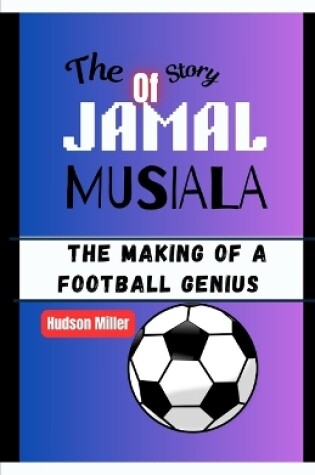 Cover of The Story of Jamal Musiala