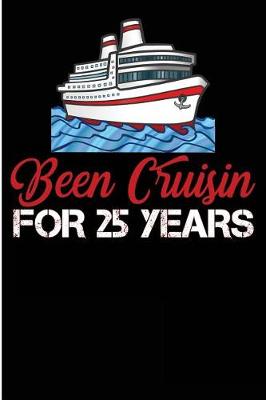 Book cover for Been Cruisin for 25 Years