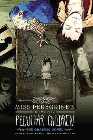 Miss Peregrine's Home For Peculiar Children: The Graphic Novel