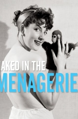 Cover of Naked in the Menagerie