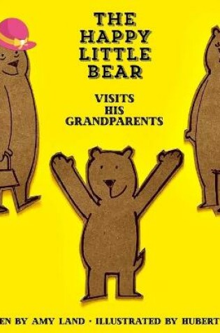 Cover of The Happy Little Bear Visits His Grandparents