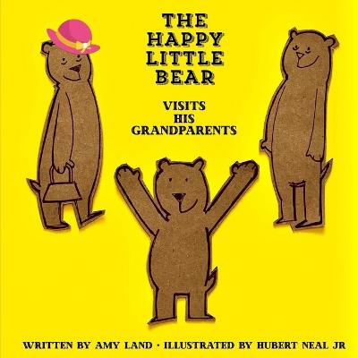 Book cover for The Happy Little Bear Visits His Grandparents