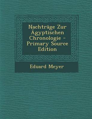 Book cover for Nachtrage Zur Agyptischen Chronologie - Primary Source Edition