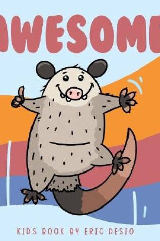 Cover of Awesome - awesome possum book