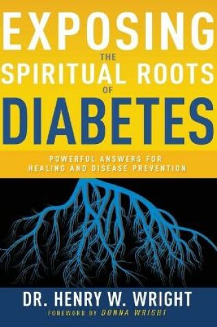 Cover of Exposing the Spiritual Roots of Diabetes