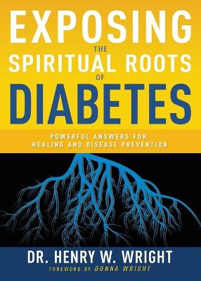 Book cover for Exposing the Spiritual Roots of Diabetes