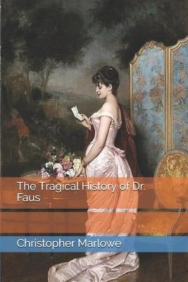 Book cover for The Tragical History of Dr. Faus