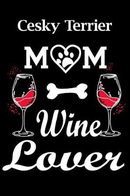 Book cover for Cesky Terrier Mom Wine Lover