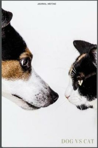 Cover of Dog Vs Cat Journal Writing