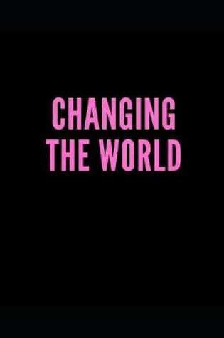 Cover of Changing the World