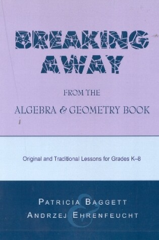 Cover of Breaking Away from the Algebra and Geometry Book