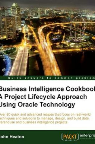 Cover of Business Intelligence Cookbook: A Project Lifecycle Approach Using Oracle Technology
