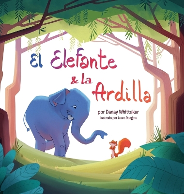 Cover of El Elefante & la Ardilla