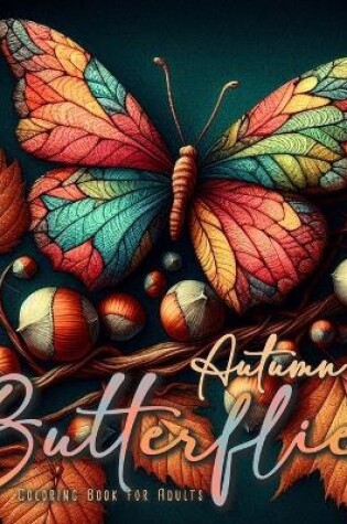 Cover of Autumn Butterflies Coloring Book for Adults