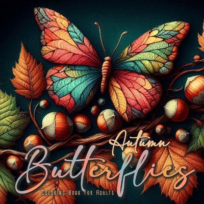 Book cover for Autumn Butterflies Coloring Book for Adults