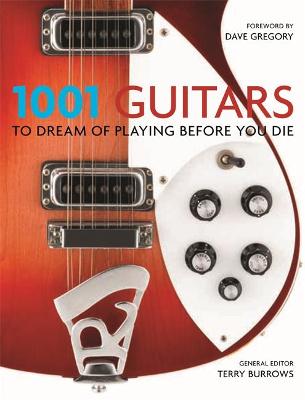 Cover of 1001 Guitars to Dream of Playing Before You Die