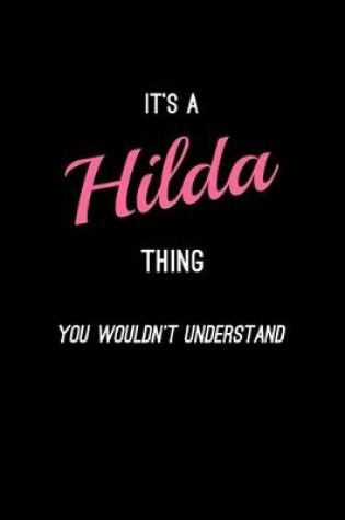 Cover of It's A Hilda Thing, You Wouldn't Understand