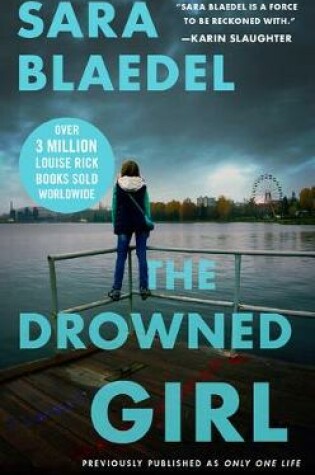 Cover of The Drowned Girl (Previously Published as Only One Life)