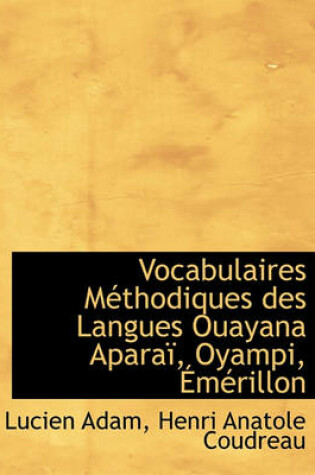 Cover of Vocabulaires M Thodiques Des Langues Ouayana Apara, Oyampi, M Rillon