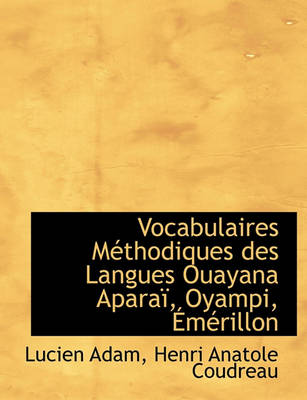 Book cover for Vocabulaires M Thodiques Des Langues Ouayana Apara, Oyampi, M Rillon