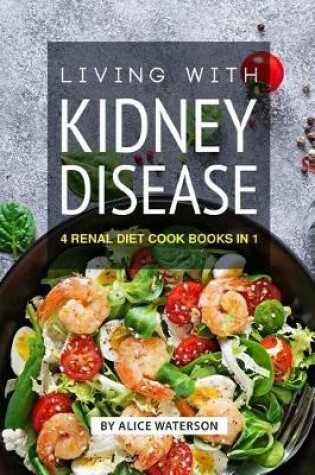 Cover of Living with Kidney Disease