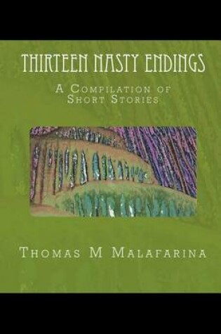 Cover of Thirteen Nasty Endings