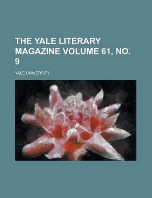 Book cover for The Yale Literary Magazine Volume 61, No. 9