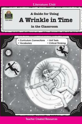 Cover of A Guide for Using a Wrinkle in Time in the Classroom