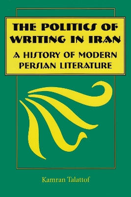 Book cover for The Politics of Writing in Iran