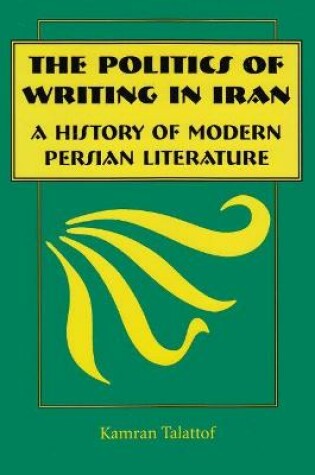 Cover of The Politics of Writing in Iran