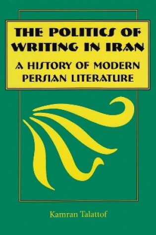 Cover of The Politics of Writing in Iran