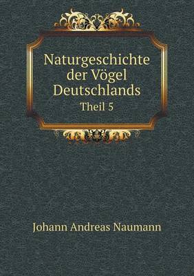 Book cover for Naturgeschichte der Vögel Deutschlands Theil 5