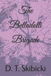 Book cover for The Belladolli Brigade