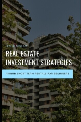 Cover of Real Estate Investment Strategies