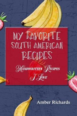 Book cover for My Favorite South American Recipes