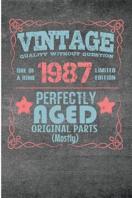 Book cover for Vintage Quality Without Question One of a Kind 1987 Limited Edition Perfectly Aged Original Parts Mostly